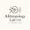 undefined AIthropology Lab FM