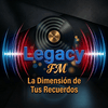 undefined LEGACY FM - "LA DIMENSIÓN DE TUS RECUERDOS"