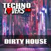 undefined Technolovers DIRTY HOUSE