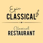 Radio EPIC CLASSICAL - Classical Restaurant Music