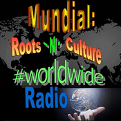 Radio Roots-N-Culture #Worldwide Radio