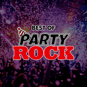 Best of Party Rock | Best of Rock.FM