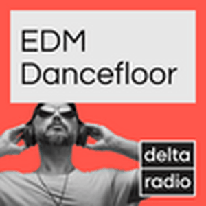 Luister naar delta radio EDM Dancefloor in de app