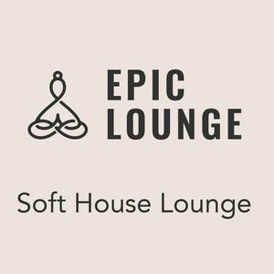 Luister naar Epic-Lounge - Soft House Lounge in de app