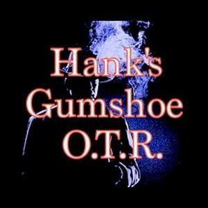 Luister naar Hank's Gumshoe OTR in de app