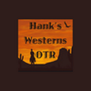 Luister naar Hank's Westerns Old Time Radio in de app