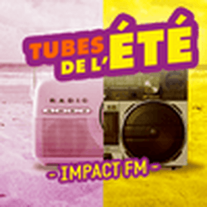 Luister naar Impact FM - Les tubes de l'été in de app