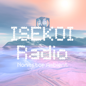 Luister naar ISEKOI Radio | Non-stop Ambient in de app