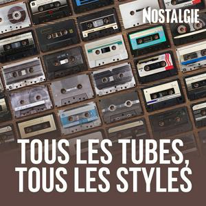 Luister naar NOSTALGIE TOUS LES TUBES, TOUS LES STYLES in de app