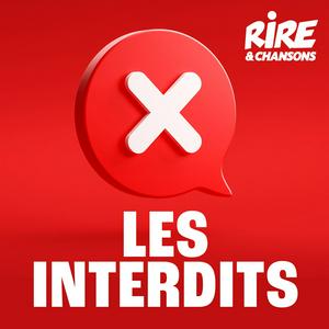 Luister naar RIRE ET CHANSONS LES INTERDITS in de app