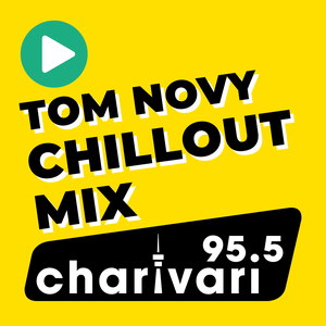 Luister naar 95.5 Charivari Tom Novy Chillout Mix in de app