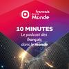 undefined 10 minutes, le podcast des Français dans le monde
