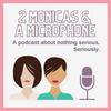 undefined 2 Monicas & a Microphone