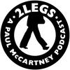 undefined 2Legs: A Paul McCartney Podcast