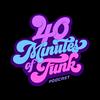 undefined 40 Minutes of Funk