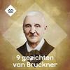 undefined 9 gezichten van Bruckner