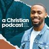 undefined A Christian Podcast with Kevin Wilson