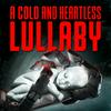 undefined A Cold and Heartless Lullaby -Full Cast Dramatized Sci-Fi Audiobook-