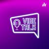 undefined Vibe Talk