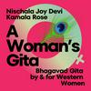 undefined A Woman’s Gita: Bhagavad Gita by and for Western Women