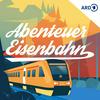 undefined Abenteuer Eisenbahn - unglaubliche Reisen, erstaunliche Erlebnisse