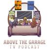 undefined Above the Garage TV Podcast - Industry