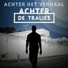 undefined Achter het Verhaal: achter de tralies