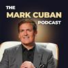 undefined The Mark Cuban Podcast