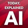 undefined Today, Explained AI