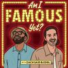 undefined Am I Famous Yet? Podcast