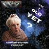 undefined Am I Old Yet? — Comedy audio drama