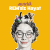 undefined Annelik: REM’siz Hayat