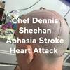 undefined Chef Dennis Sheehan Aphasia Stroke Heart Attack