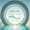 undefined AquaSea Healing Frequency