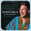 undefined Ayahuasca Integration Podcast