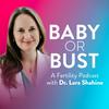 undefined Baby or Bust with Dr Lora Shahine