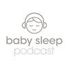 undefined Baby Sleep Podcast