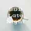 undefined B&B Late Night