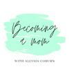 undefined Becoming a Mom