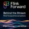 undefined Behind the Stream - Flink Forward Conversations
