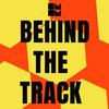 undefined Behind the Track