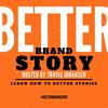 undefined Better Brand Story with Travis Johansen