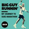 undefined Big Guy Runnin' - My Journey to Sub3 Marathon
