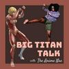 undefined Big Titan Talk with The Anime Nae