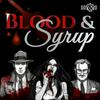undefined Blood & Syrup: A Vampire the Masquerade Podcast