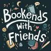 undefined Bookends With Friends