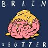 undefined Brain &amp; Butter