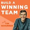 undefined Build a Winning Team with Tim Schurrer