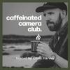 undefined Caffeinated Camera Club