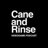 undefined The Cane and Rinse videogame podcast